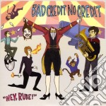 Bad Credit No Credit - Hey Rube! Ep