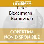 Peter Biedermann - Rumination cd