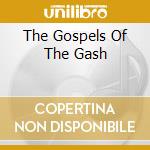 The Gospels Of The Gash cd musicale di NAVICON TORTURE TECH