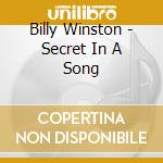 Billy Winston - Secret In A Song cd musicale di Billy Winston