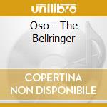 Oso - The Bellringer cd