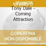 Tony Dale - Coming Attraction cd