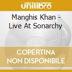 Manghis Khan - Live At Sonarchy cd