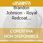 Brandon Johnson - Royal Redcoat Requiem cd