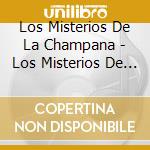 Los Misterios De La Champana - Los Misterios De La Champana cd