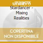 Stardancer - Mixing Realities cd