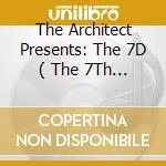 The Architect Presents: The 7D ( The 7Th Direction ) - The 7D - Songs In A Language Once Spoken cd