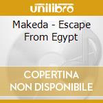 Makeda - Escape From Egypt cd