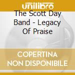 The Scott Day Band - Legacy Of Praise cd