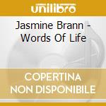 Jasmine Brann - Words Of Life cd musicale di Jasmine Brann