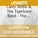 Laury Webb & The Tigerbone Band - The Original Covers Album cd