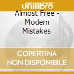 Almost Free - Modern Mistakes cd