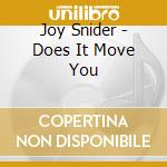 Joy Snider - Does It Move You