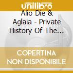 Alio Die & Aglaia - Private History Of The Clouds cd