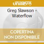Greg Slawson - Waterflow cd