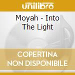 Moyah - Into The Light cd
