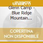 Glenn Camp - Blue Ridge Mountain Circut Rider cd