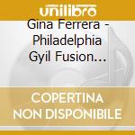 Gina Ferrera - Philadelphia Gyil Fusion Project cd