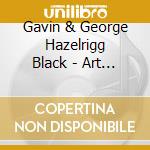 Gavin & George Hazelrigg Black - Art Of The Fugue