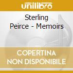 Sterling Peirce - Memoirs cd