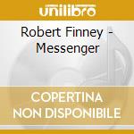 Robert Finney - Messenger cd
