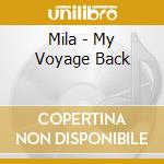 Mila - My Voyage Back cd