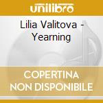 Lilia Valitova - Yearning cd musicale di Lilia Valitova
