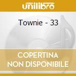 Townie - 33 cd