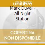 Mark Duval - All Night Station cd