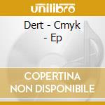 Dert - Cmyk - Ep cd