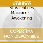 St Valentines Massacre - Awakening cd