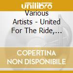 Various Artists - United For The Ride, Vol. 1 cd