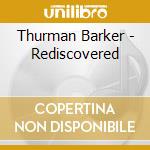 Thurman Barker - Rediscovered cd