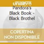 Pandora's Black Book - Black Brothel cd musicale di PANDORA'S BLACK BOOK