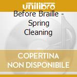 Before Braille - Spring Cleaning cd