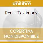 Reni - Testimony cd musicale di Reni