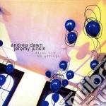 Andrea Dawn & Jeremy Junkin - First Try At Goodbye cd