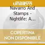 Navarro And Stamps - Nightlife: A Pop-Opera In Three Acts cd musicale di Navarro And Stamps