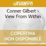 Conner Gilbert - View From Within cd