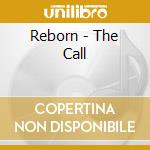 Reborn - The Call cd