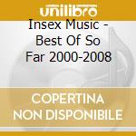 Insex Music - Best Of So Far 2000-2008 cd