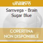 Samvega - Brain Sugar Blue cd