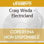 Craig Wisda - Electricland cd