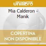 Mia Calderon - Manik cd