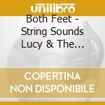 Both Feet - String Sounds Lucy & The Cave cd