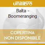 Balta - Boomeranging cd