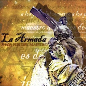 La Armada Del Arcangel - Los Pies Del Maestro cd musicale di La Armada Del Arcangel