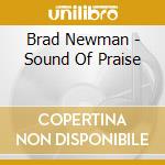 Brad Newman - Sound Of Praise cd