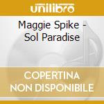 Maggie Spike - Sol Paradise cd