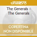 The Generals - The Generals cd
